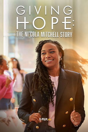Дающая надежду: История Николы Митчелл (2023)